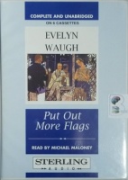 Put Out More Flags written by Evelyn Waugh performed by Michael Maloney on Cassette (Unabridged)